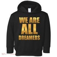 Limited Edition We are All Dreamers Toddler Hoodie thumb 0