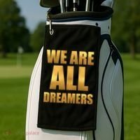 Limited Edition We are All Dreamers Golf Towel thumb 2