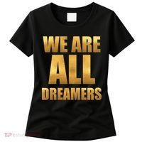 Limited Edition We are All Dreamers Women's T-Shirt thumb 0