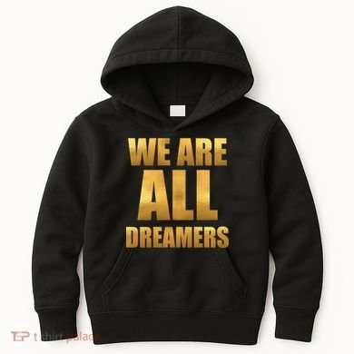 Limited Edition We are All Dreamers Kids Hoodie