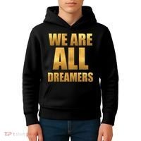 Limited Edition We are All Dreamers Kids Hoodie thumb 4