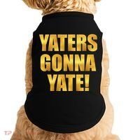 Limited Edition Yaters Gonna Yate! Gold Print Doggie Tank thumb 0