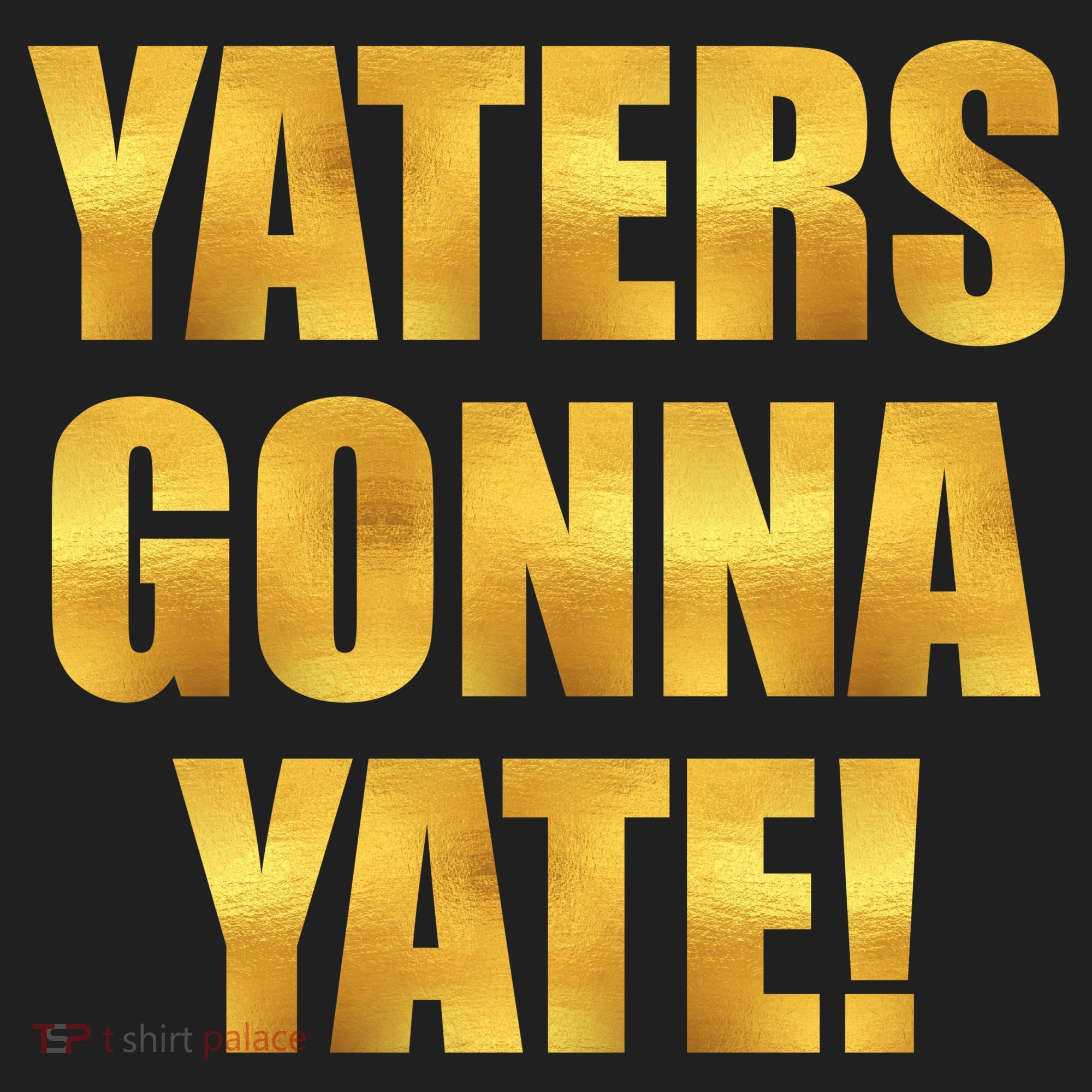 Limited Edition Yaters Gonna Yate! Gold Print Beanie