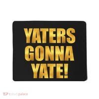 Limited Edition Yaters Gonna Yate! Gold Print Mousepad thumb 0