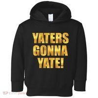 Limited Edition Yaters Gonna Yate! Gold Print Toddler Hoodie thumb 0