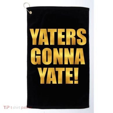 Limited Edition Yaters Gonna Yate! Gold Print Golf Towel