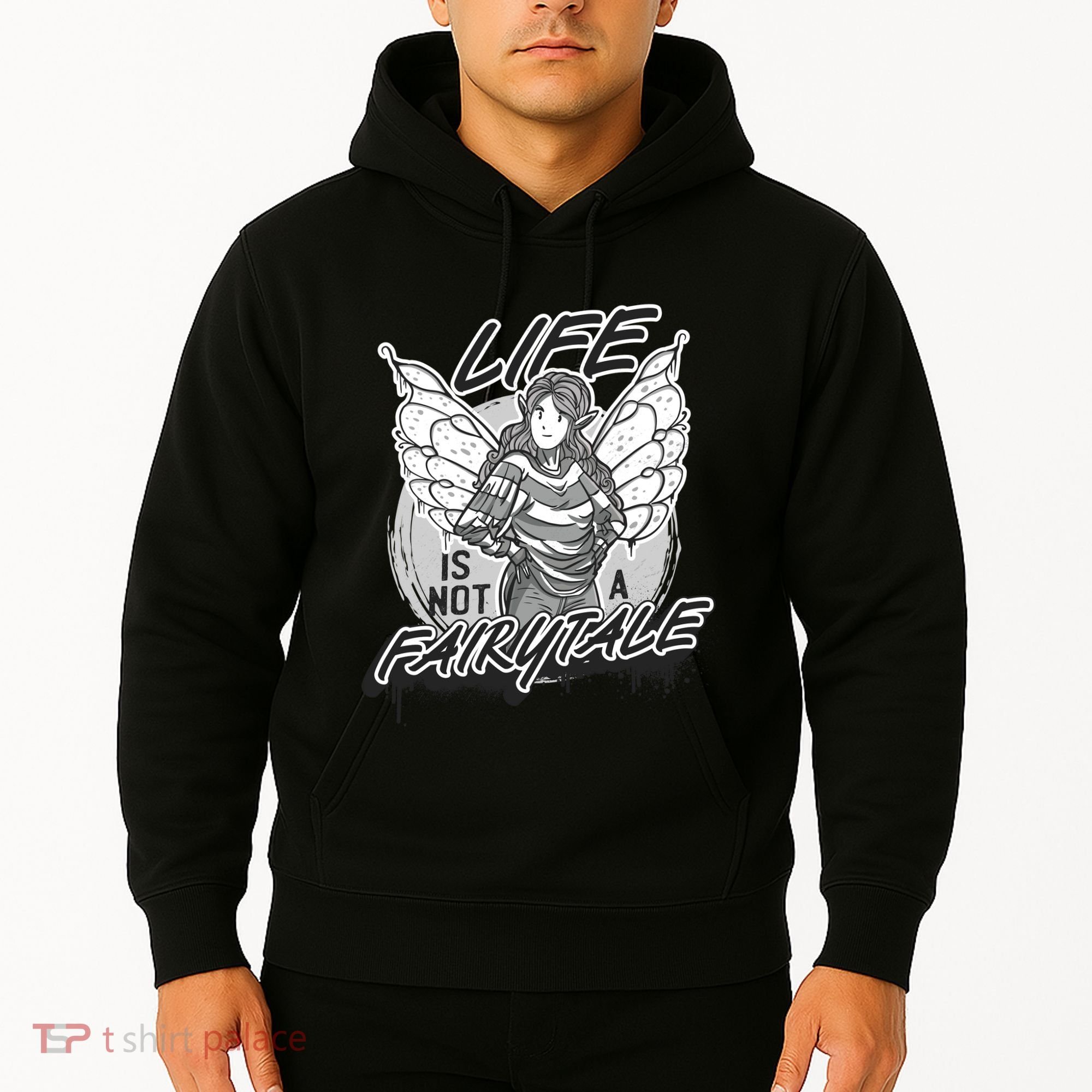 Life Is Not A Fairytale Hoodie