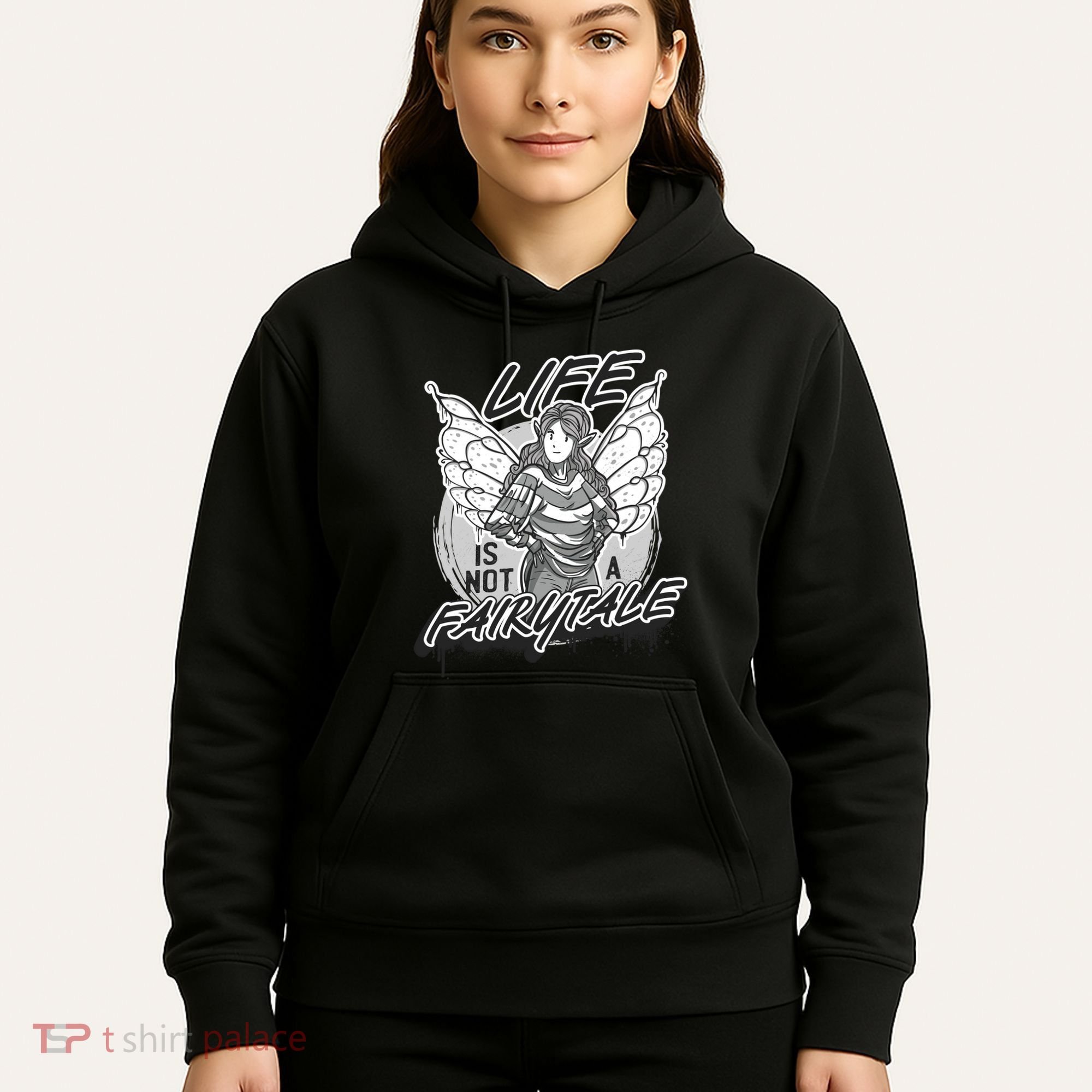 Life Is Not A Fairytale Hoodie