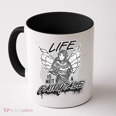 Life Is Not A Fairytale Coffee Mug