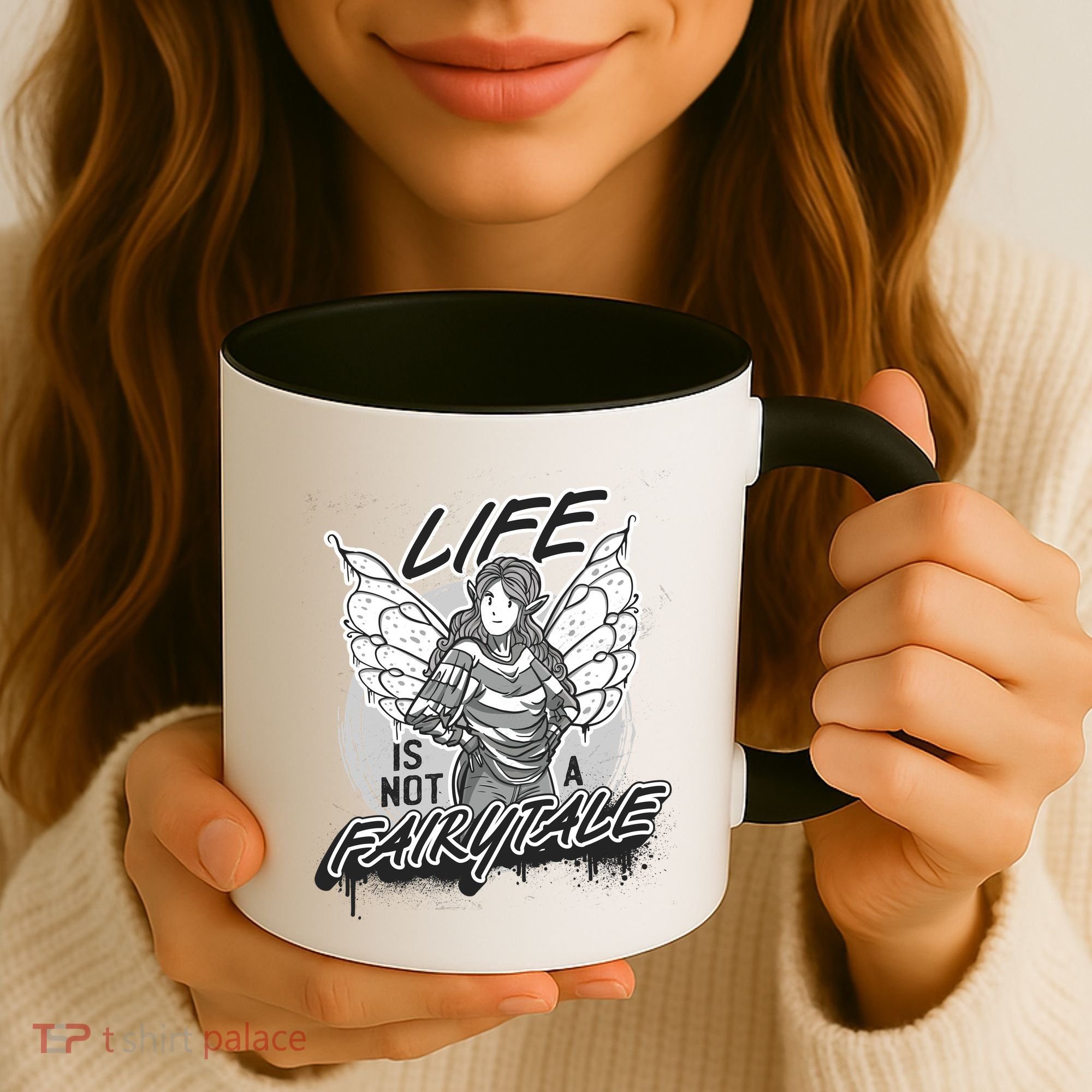 Life Is Not A Fairytale Coffee Mug