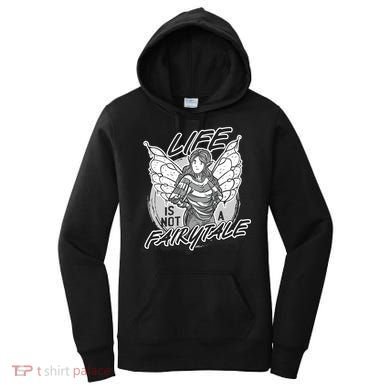 Life Is Not A Fairytale Women's Hoodie