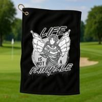 Life Is Not A Fairytale Golf Towel thumb 1