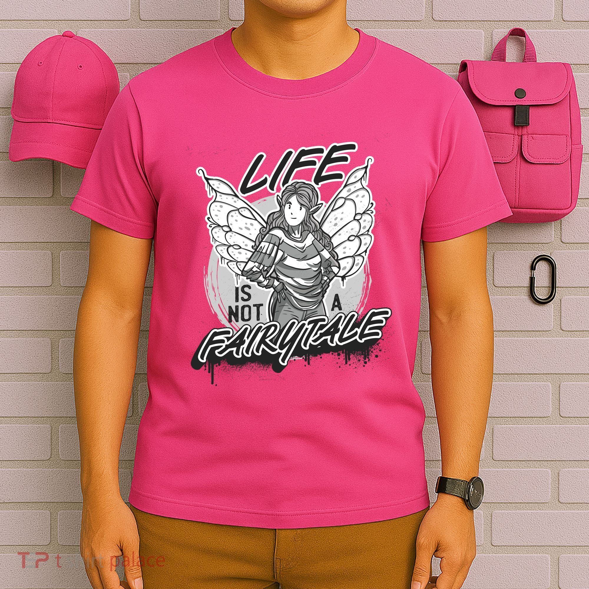 Life Is Not A Fairytale T-Shirt