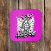 Life Is Not A Fairytale Coaster thumb 0