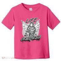 Life Is Not A Fairytale Toddler T-Shirt thumb 0