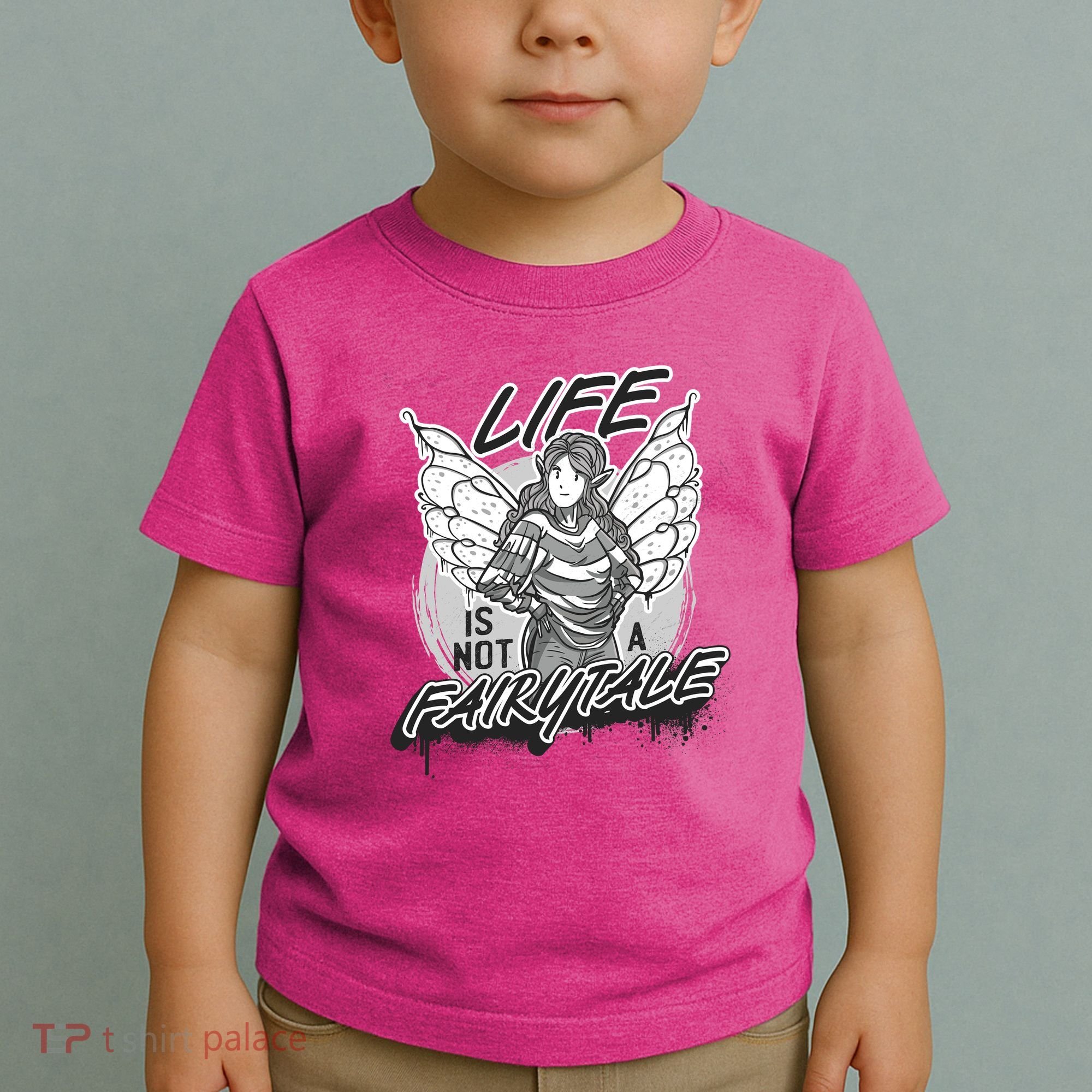 Life Is Not A Fairytale Toddler T-Shirt