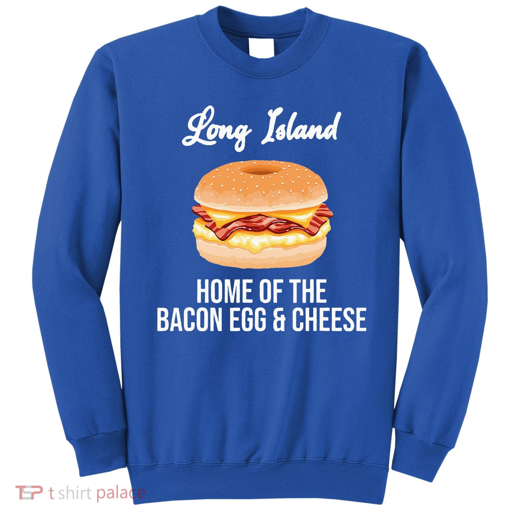 Long Island New York Bacon Egg And Cheese Sweatshirt
