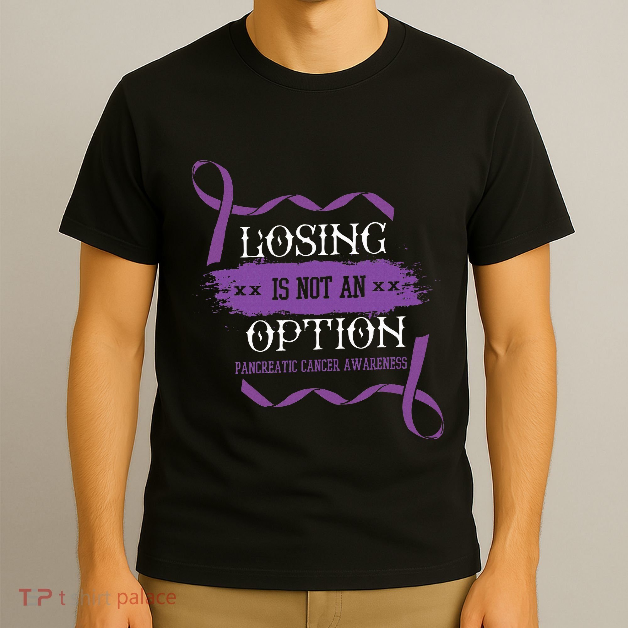 Losing Is Not An Option Pancreatic Cancer Stomach Gift T-Shirt