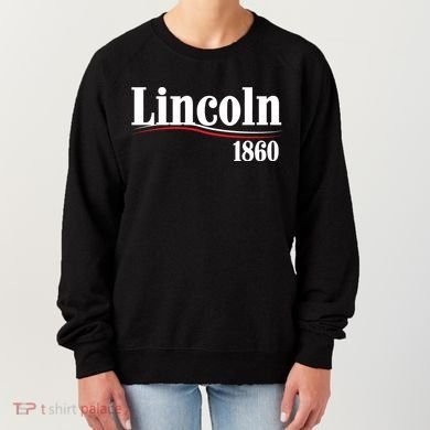 Lincoln 1860 For President Women's Sweatshirt
