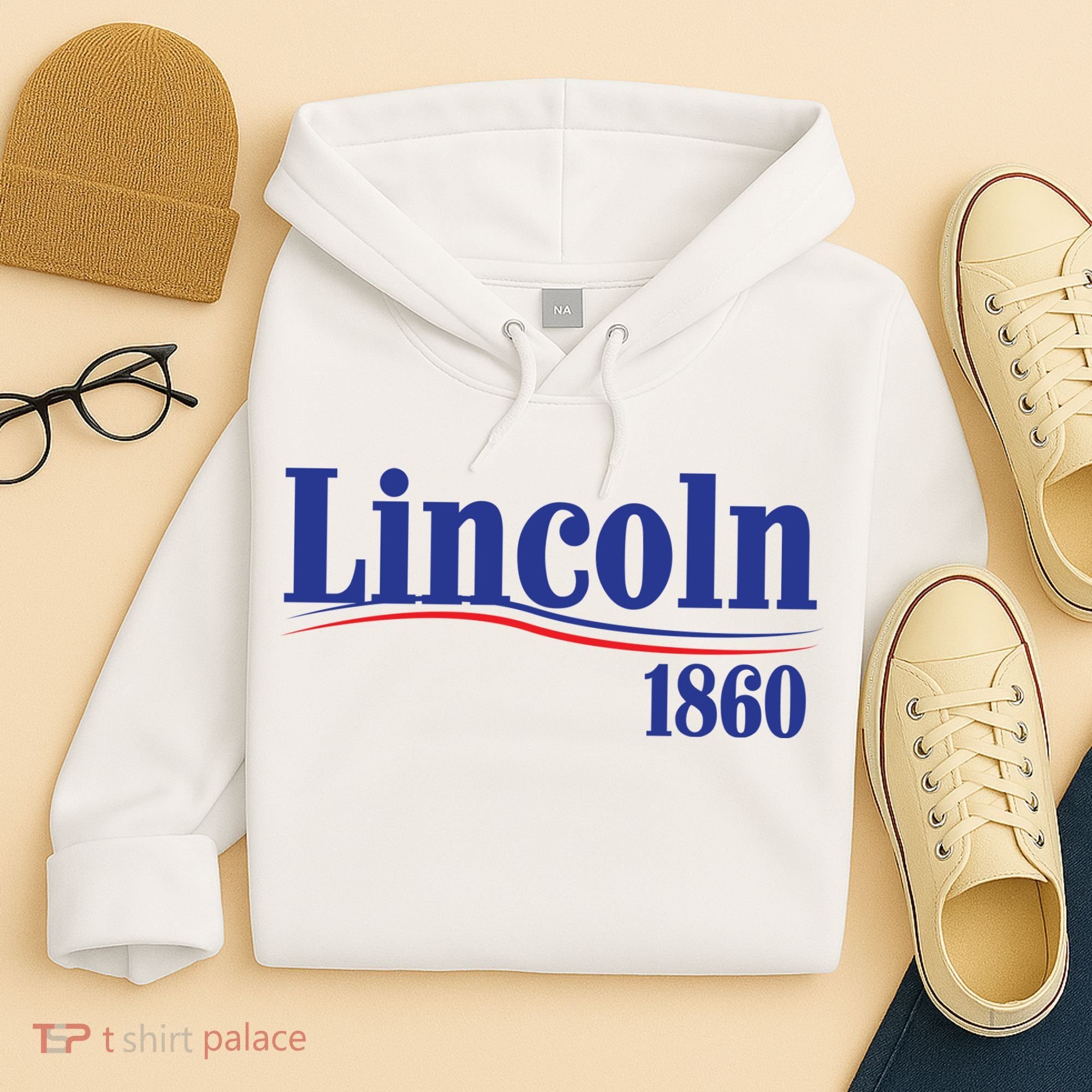 Lincoln 1860 For President Hoodie