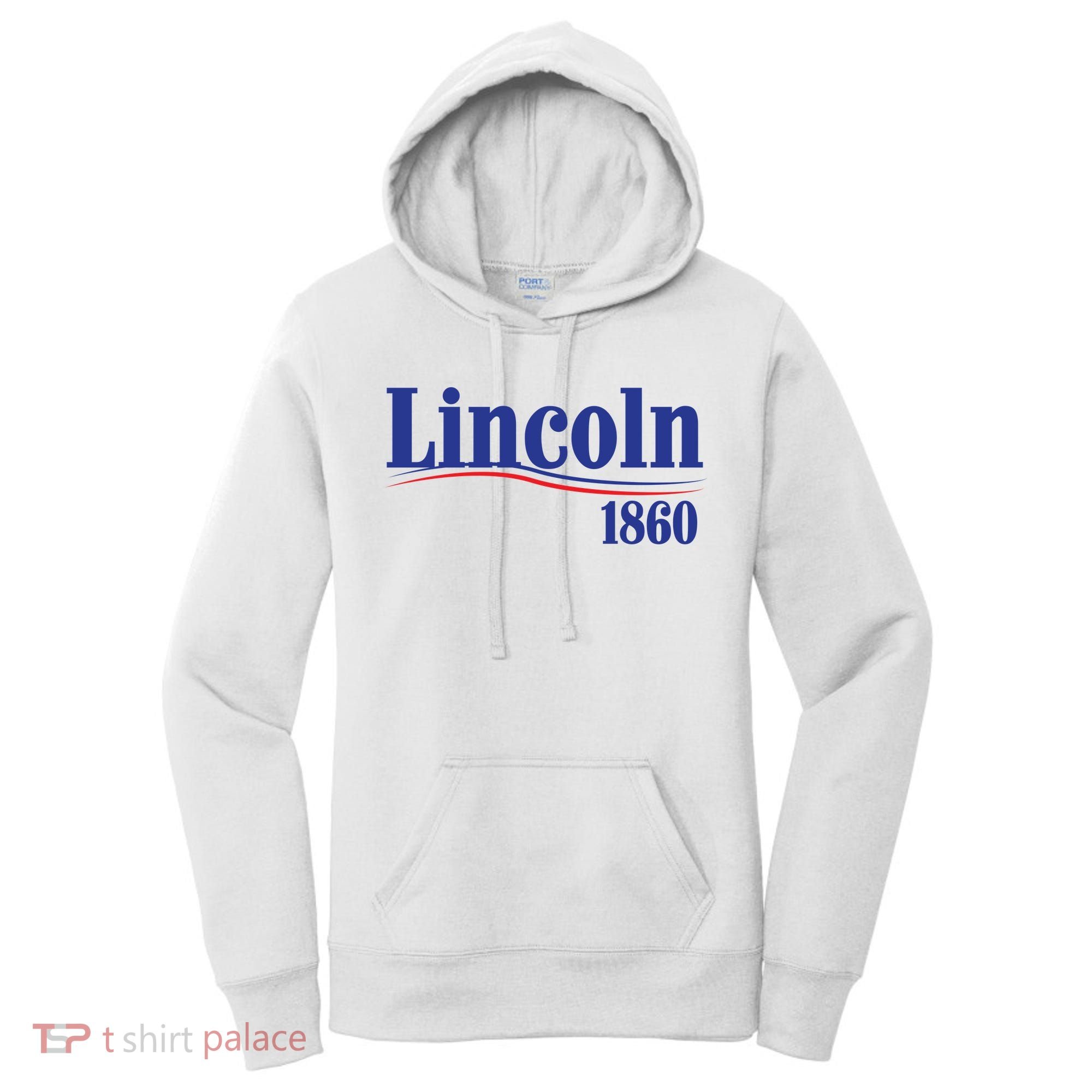 Lincoln 1860 For President Women's Hoodie