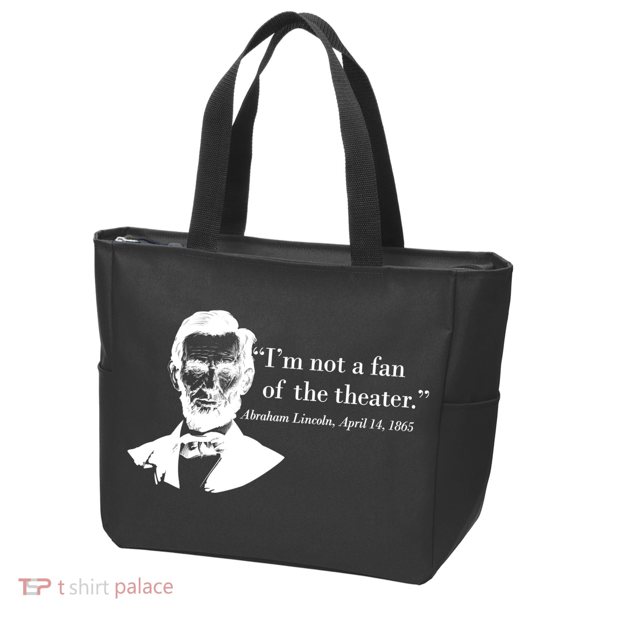 Lincoln Not A Fan Of The Theater Tote Bag