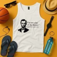 Lincoln Not A Fan Of The Theater Tank Top thumb 4