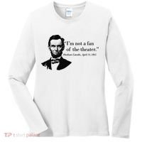 Lincoln Not A Fan Of The Theater Women's Long Sleeve Shirt thumb 0