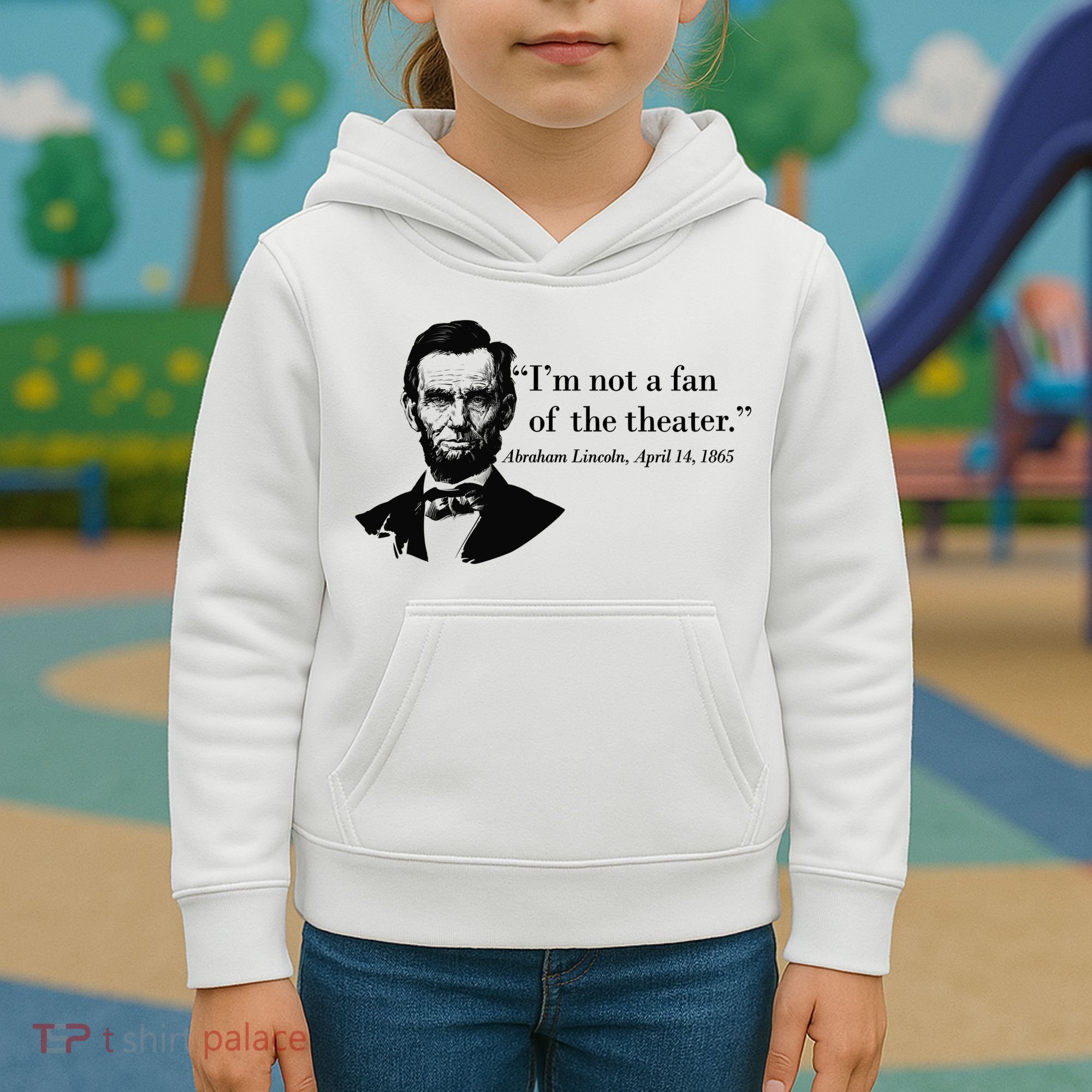 Lincoln Not A Fan Of The Theater Kids Hoodie