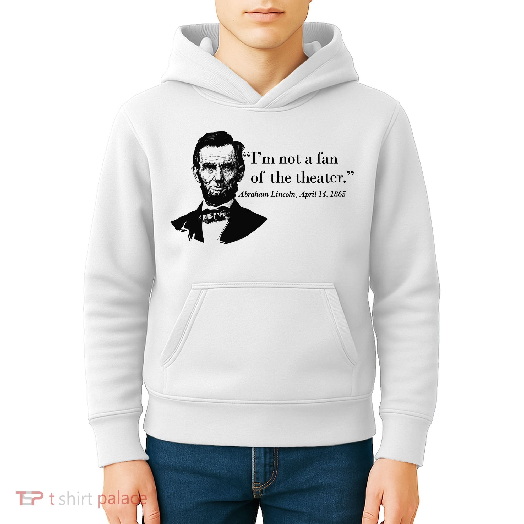 Lincoln Not A Fan Of The Theater Kids Hoodie