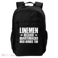 Linemen Because Quarterbacks Need Heroes Too Backpack thumb 0