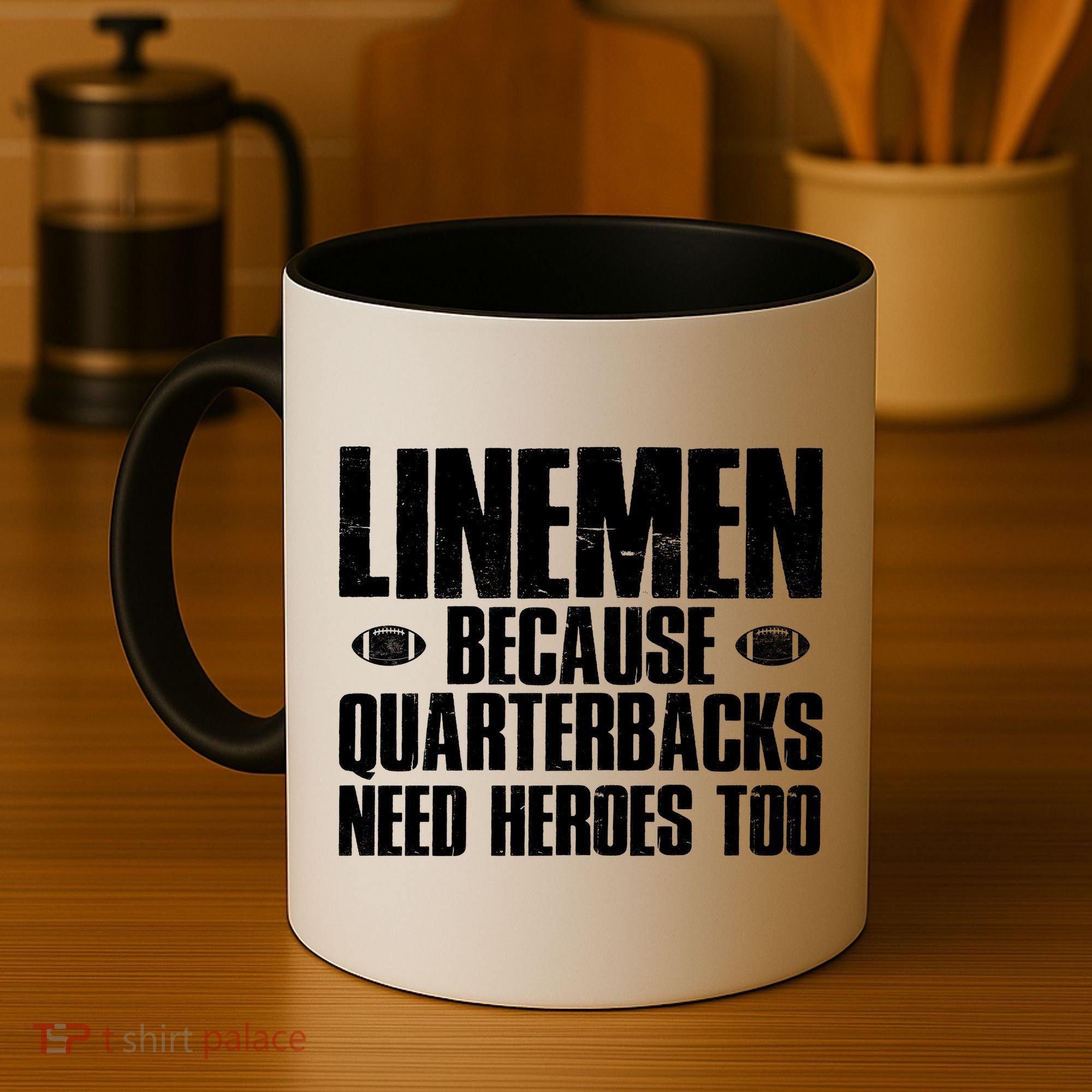 Linemen Because Quarterbacks Need Heroes Too Coffee Mug