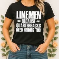 Linemen Because Quarterbacks Need Heroes Too Women's T-Shirt thumb 2