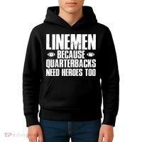 Linemen Because Quarterbacks Need Heroes Too Kids Hoodie thumb 4
