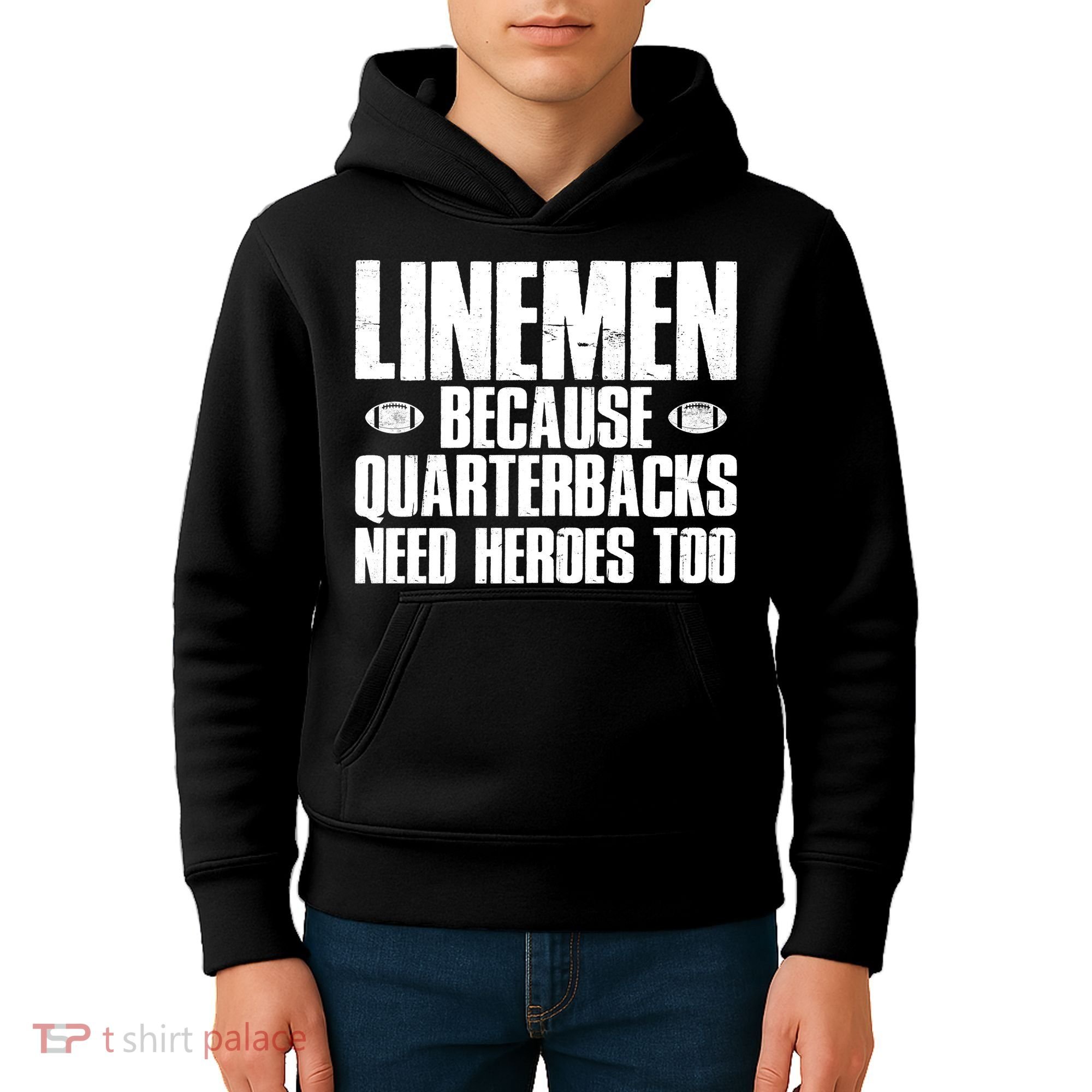 Linemen Because Quarterbacks Need Heroes Too Kids Hoodie