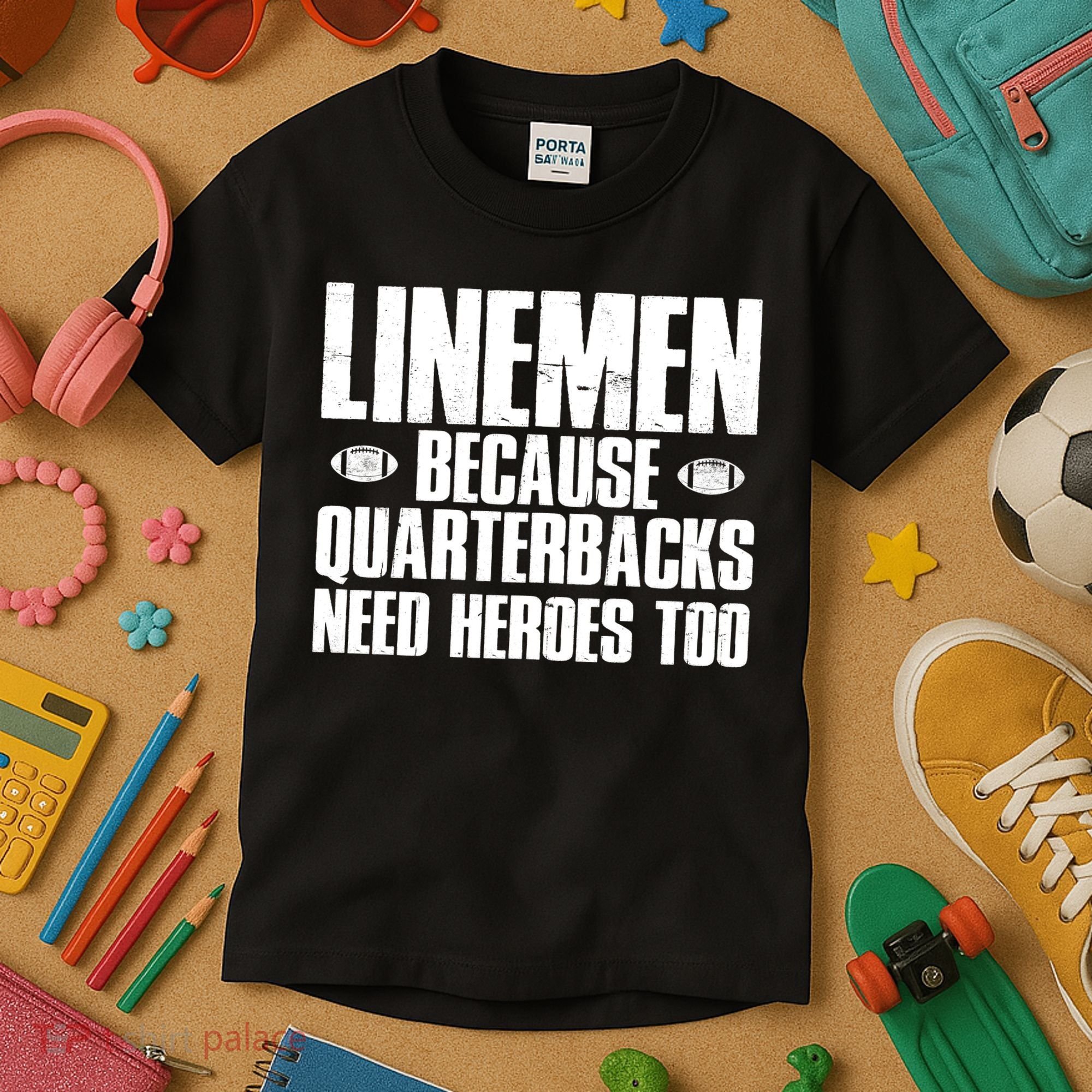 Linemen Because Quarterbacks Need Heroes Too Kids T-Shirt