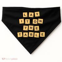 Lay It On The Table Motivational Quote USA-Made Doggie Bandana thumb 0