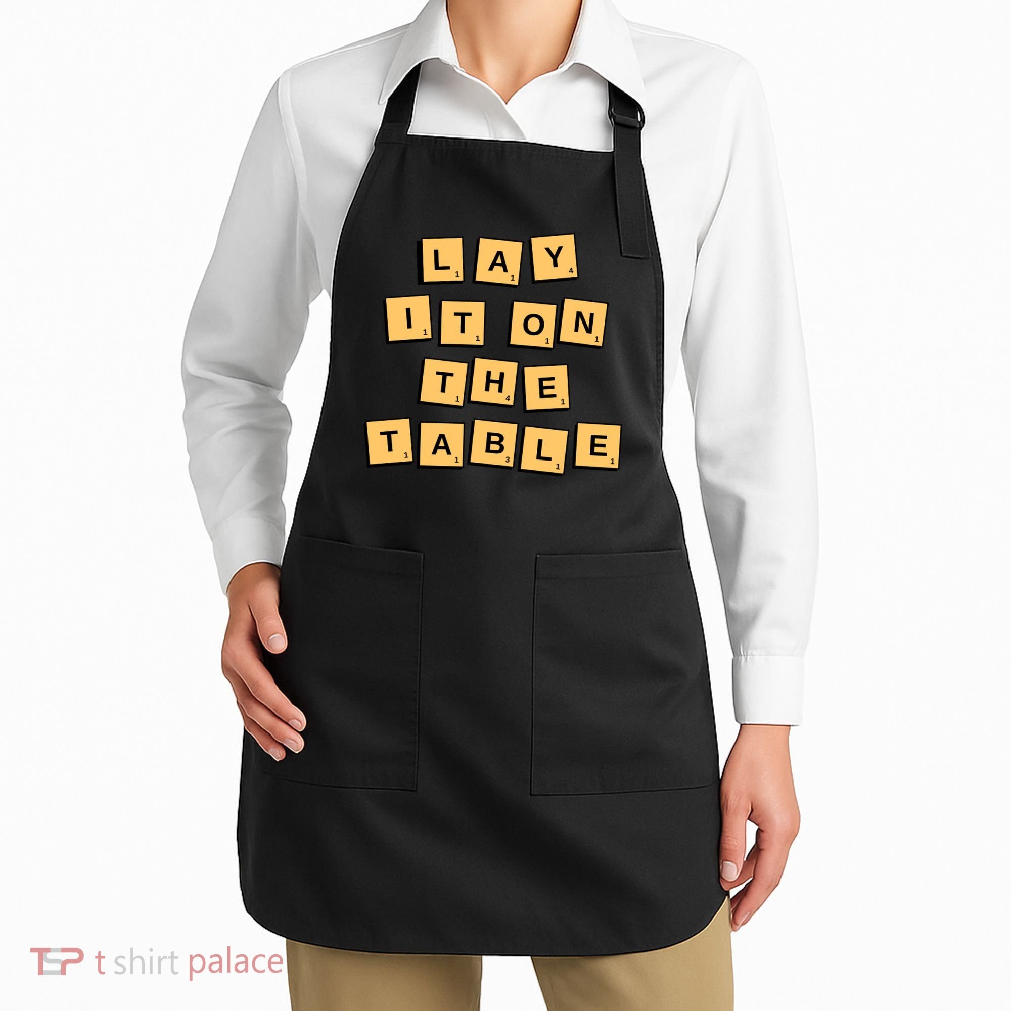 Lay It On The Table Motivational Quote Apron