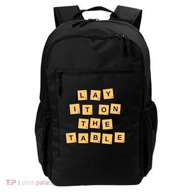 Lay It On The Table Motivational Quote Backpack