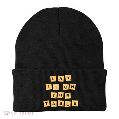 Lay It On The Table Motivational Quote Beanie
