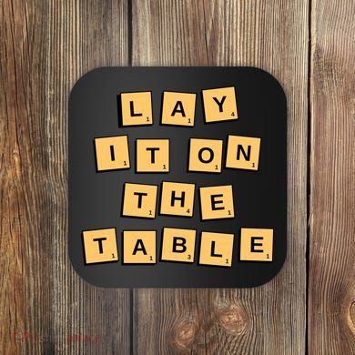 Lay It On The Table Motivational Quote Coaster