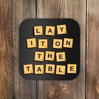 Lay It On The Table Motivational Quote Coaster thumb 0