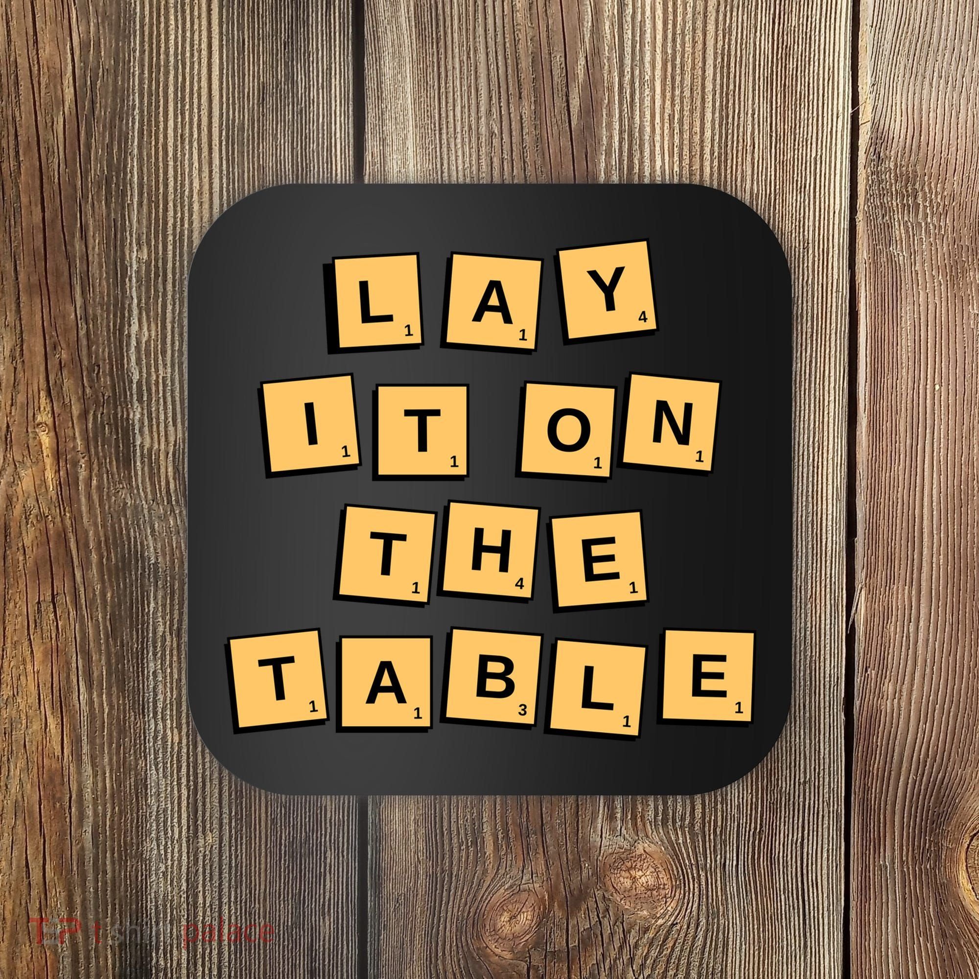 Lay It On The Table Motivational Quote Coaster