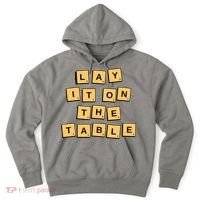 Lay It On The Table Motivational Quote Hoodie thumb 0