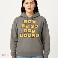 Lay It On The Table Motivational Quote Hoodie thumb 5