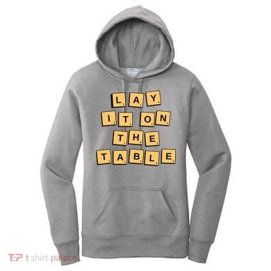 Lay It On The Table Motivational Quote Women's Hoodie