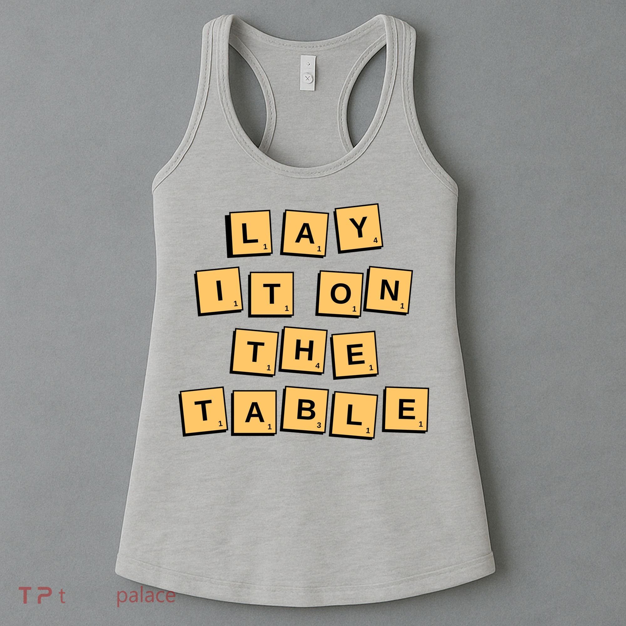Lay It On The Table Motivational Quote Women's Tank Top