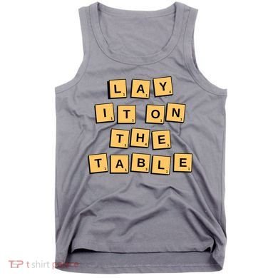 Lay It On The Table Motivational Quote Tank Top