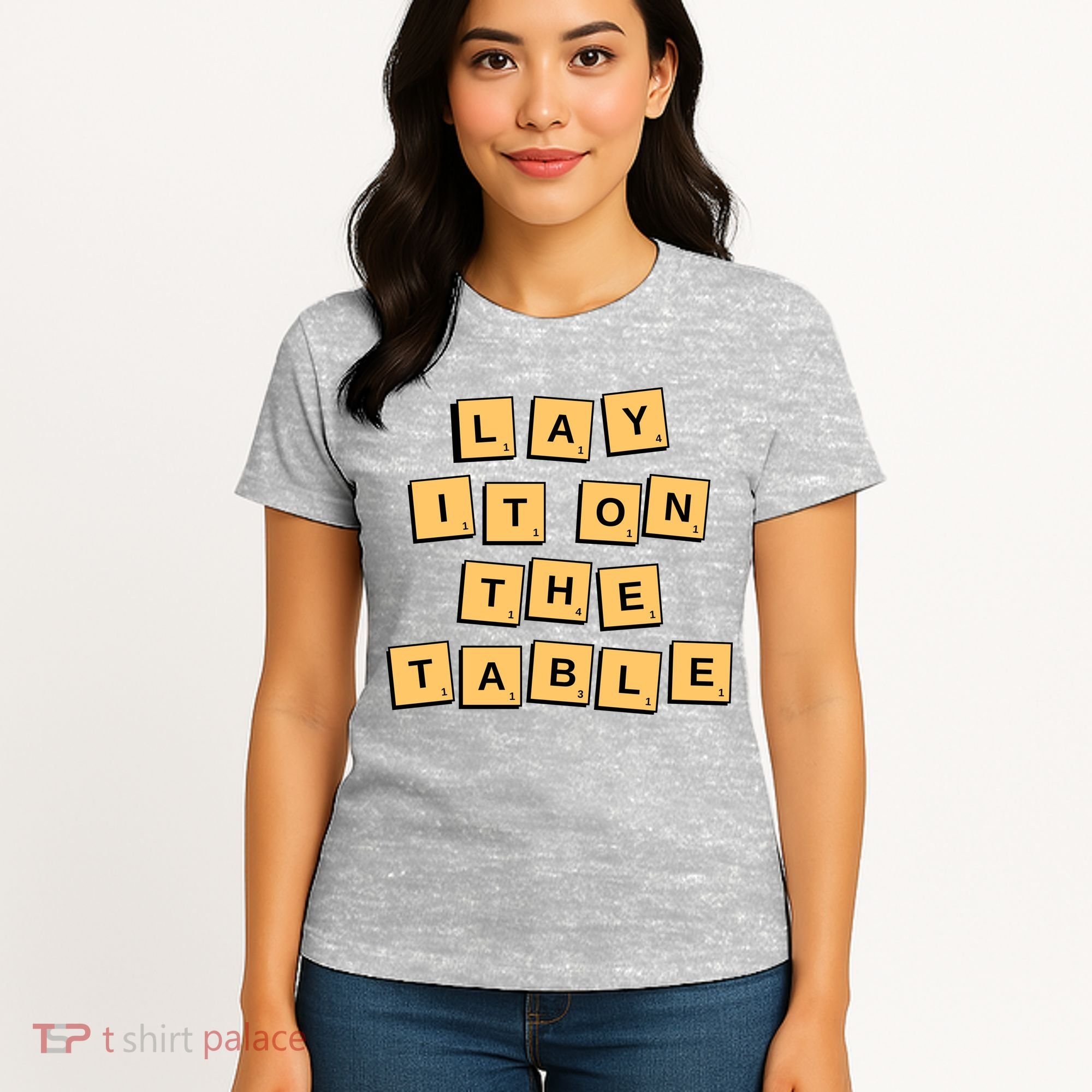Lay It On The Table Motivational Quote Women's T-Shirt