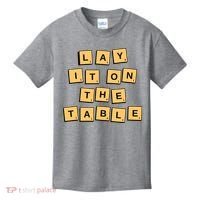 Lay It On The Table Motivational Quote Kids T-Shirt thumb 0